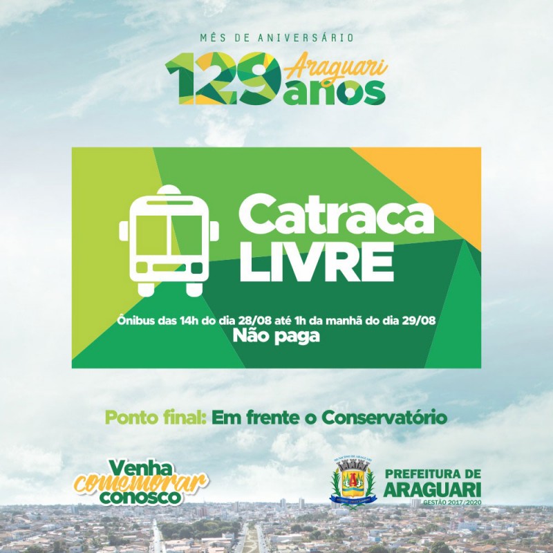 Catraca Livre para o aniversário de 129 anos de Araguari