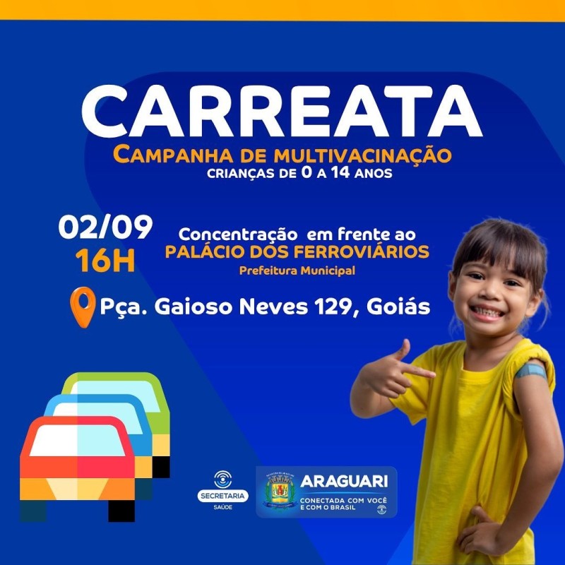 A prefeitura de Araguari irá realizar nesta sexta-feira (2), uma carreata para alertar a população, sobre a campanha de Multivacinação. A concentração será no Palácio dos ferroviários, na praça gaioso Neves, 129 - Goiás 