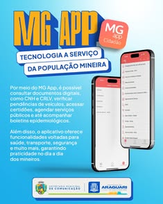 MG App: Aplicativo do Governo de Minas Gerais reúne serviços essenciais em uma plataforma intuitiva e moderna. Consulte documentos, agende serviços públicos e acompanhe boletins epidemiológicos. Disponível para Android e iOS, facilitando o acesso da popul