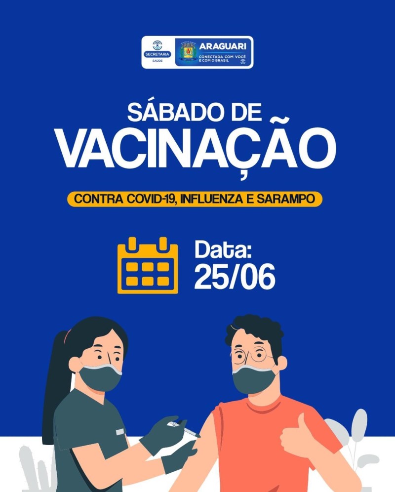 Prefeitura promove sábado de vacinação contra Covid-19, Influenza e Sarampo em Araguari