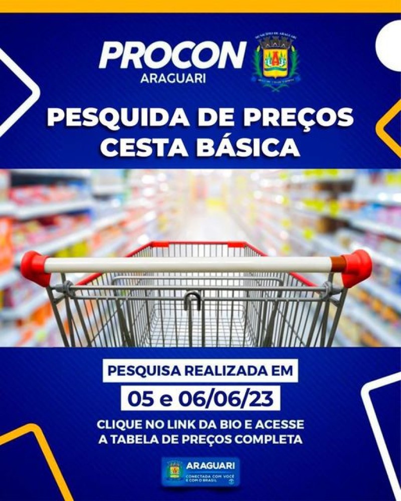 Pesquisa de preços de cesta básica nos dias 05/06 a 06/06/23