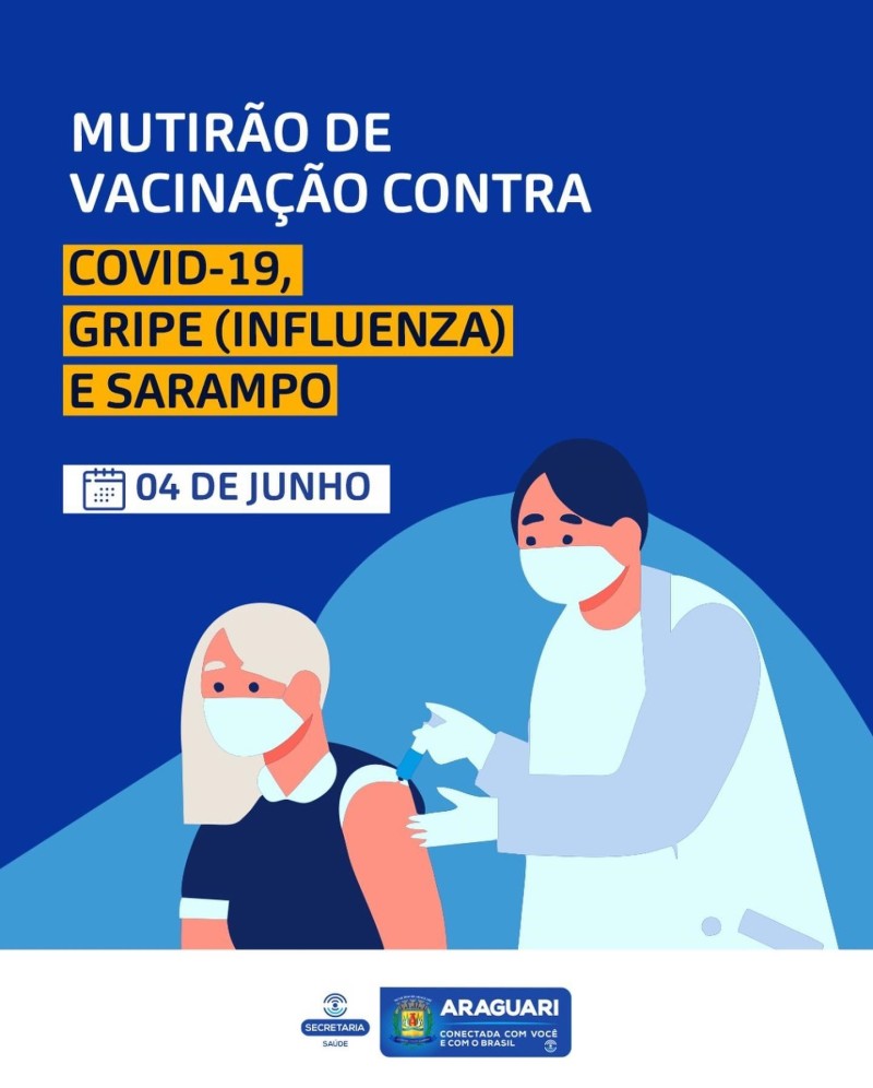 Prefeitura promove sábado de vacinação contra Covid-19, Influenza e Sarampo em Araguari