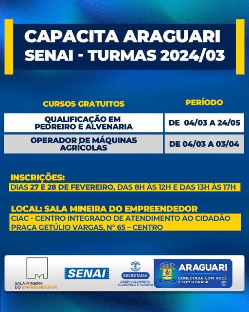 O Programa Capacita Araguari, uma parceira da prefeitura, por meio da secretaria de Desenvolvimento Econômico e Turismo, Sala Mineira do Empreendedor e o SENAI informa que os curso de Qualificação em Pedreiro e Alvenaria será no período de 4 de março a 24