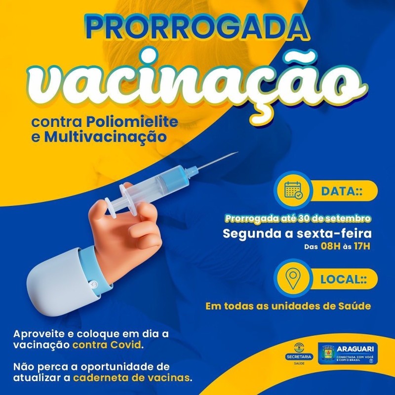 Prefeitura de Araguari prorroga a campanha de imunização contra Poliomielite e Multivacinação
