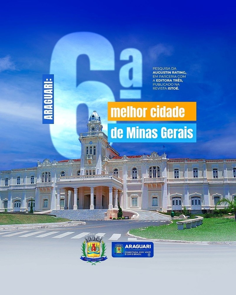 ARAGUARI, A 6ª MELHOR CIDADE DE MINAS