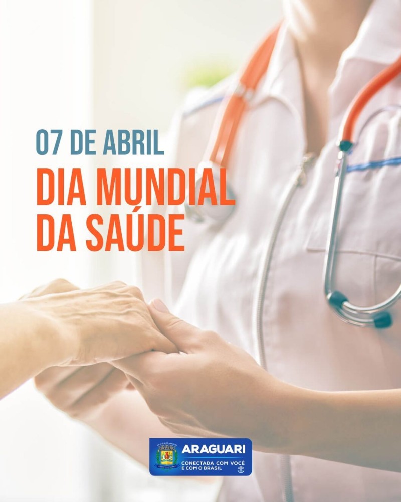 Dia Mundial da Saúde - 07/04
