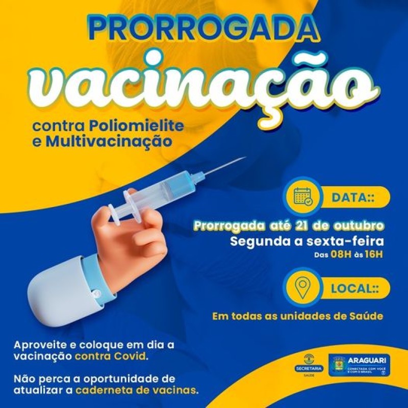 Prefeitura de Araguari prorroga a campanha de imunização contra Poliomielite e Multivacinação